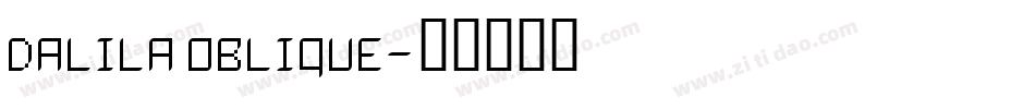 Dalila Oblique字体转换